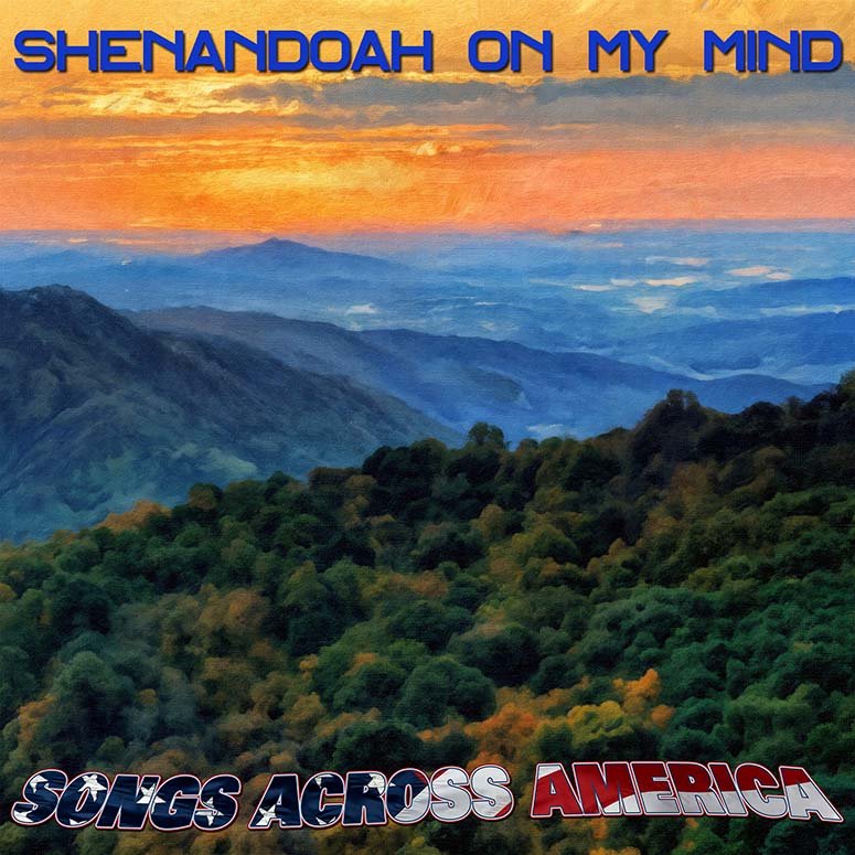 Shenandoah on my Mind